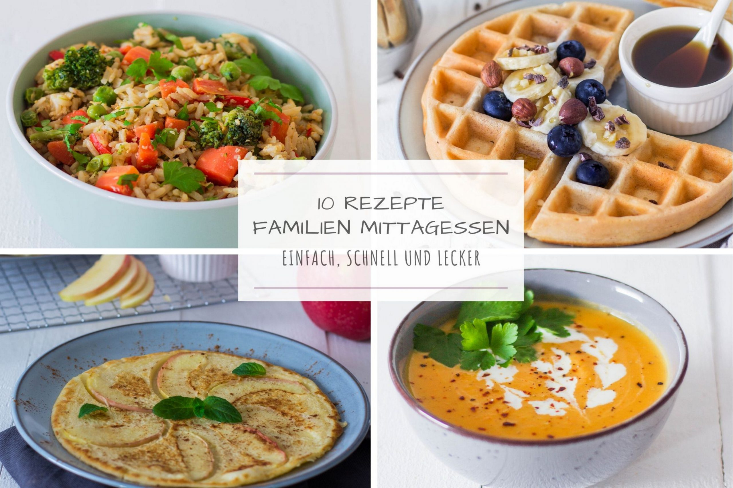 10 Ideen Fürs Familien-Mittagessen ⋆ Lieblingszwei * Mama innen Schnelle Leckere Rezepte Mittagessen