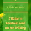 7 Rätsel In Reimform Rund Um Den Frühling. Ratespiel Für verwandt mit Frühlingsrätsel Kindergartenkinder