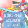 Basteln Am Kindergeburtstag: Die 10 Besten Bastelideen Für bestimmt für Bastelideen Kindergeburtstag 10 Jährige
