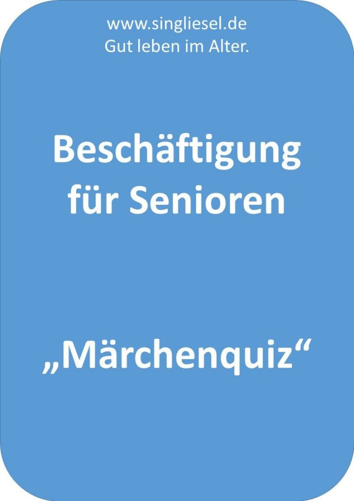 Beschäftigung Für Senioren - Märchenquiz In 2020 für Quizfragen