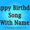 [Best] Happy Birthday Song With Name mit Happy Birthday Songs Mit Namen