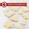 Butterplätzchen – Rezept Für Einfache Kekse Zum Ausstechen innen Einfache Rezepte Für Plätzchen Weihnachten