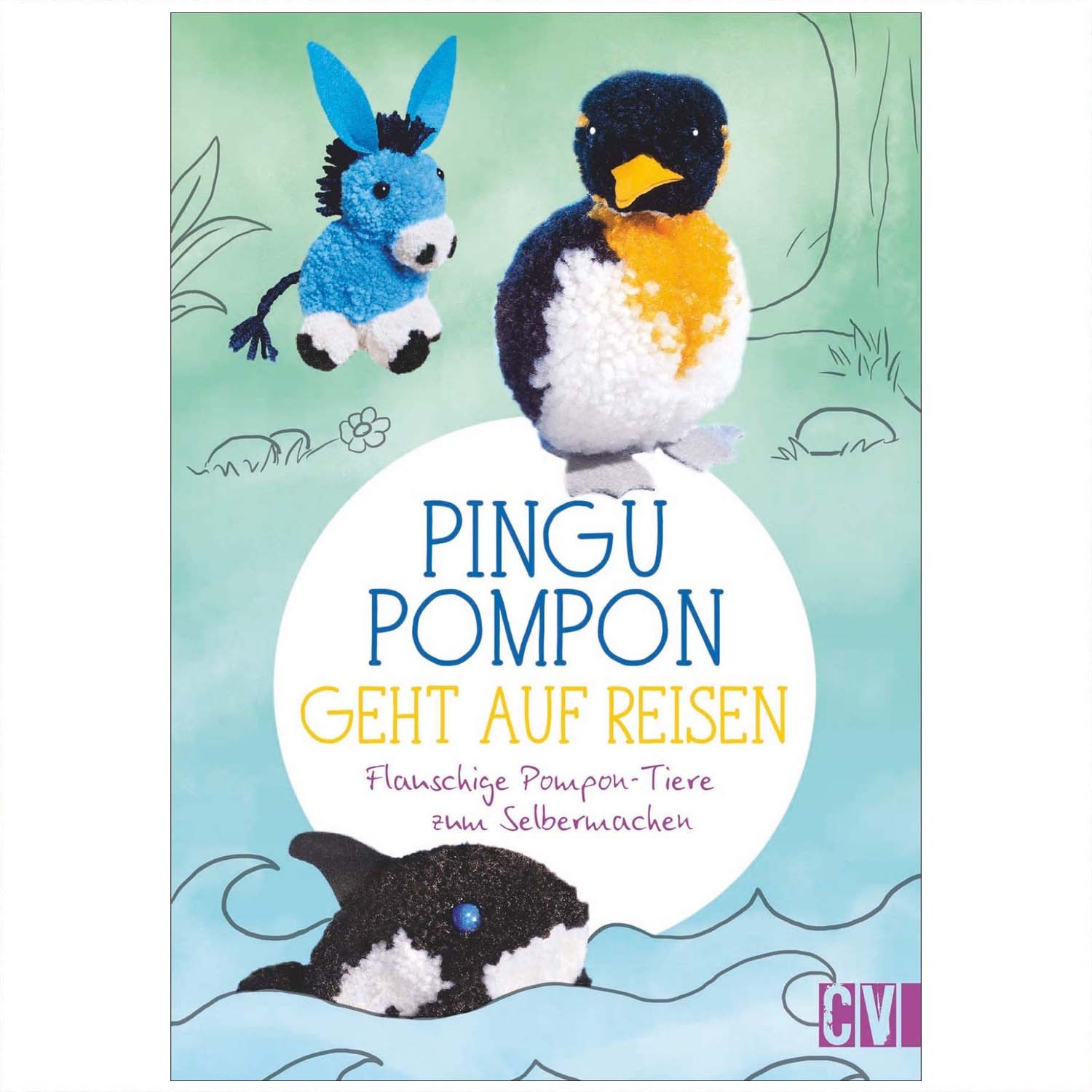 Christophorus Verlag Pingu Pompon Geht Auf Reisen - Flauschige Pompon-Tiere  Zum Selbermachen bestimmt für Pingu Website