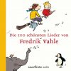 Die 100 Schönsten Lieder Von Fredrik Vahle (Hörbuch Cd mit Lied Schornsteinfeger Ging Spazieren