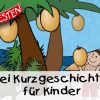 Drei Kurzgeschichten Für Kinder (11 Min.) || Folge 7 - Gute Nacht  Geschichten Für Kinder bestimmt für Kurzgeschichten Für Kindergartenkinder
