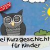 Drei Kurzgeschichten Für Kinder (13 Min.) || Folge 10 - Gute Nacht  Geschichten Für Kinder für Kurzgeschichten Für Kindergartenkinder