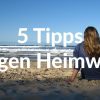 ✔️top 5 Tipps Gegen Heimweh 🔆auslandsaufenthalt🔴work And Travel  Auslandspraktikum Schüleraustausch für Was Tun Gegen Heimweh Auf Klassenfahrt