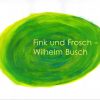 Fink Und Frosch - Wilhelm Busch innen Fink Und Frosch Von Wilhelm Busch