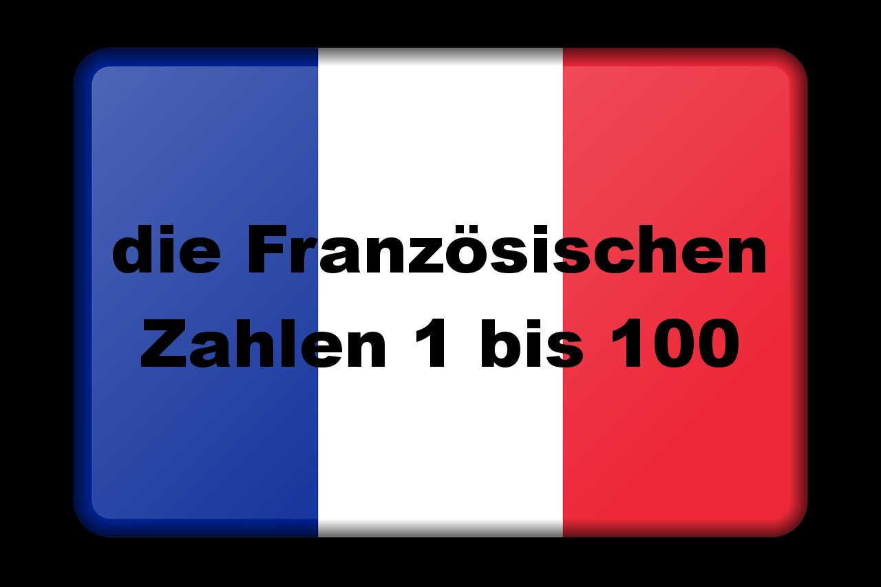 Französisch Zahlen 1 100 In 2020 | Kinderbilder, Kinder Bilder für Zahlen Französisch 1-100