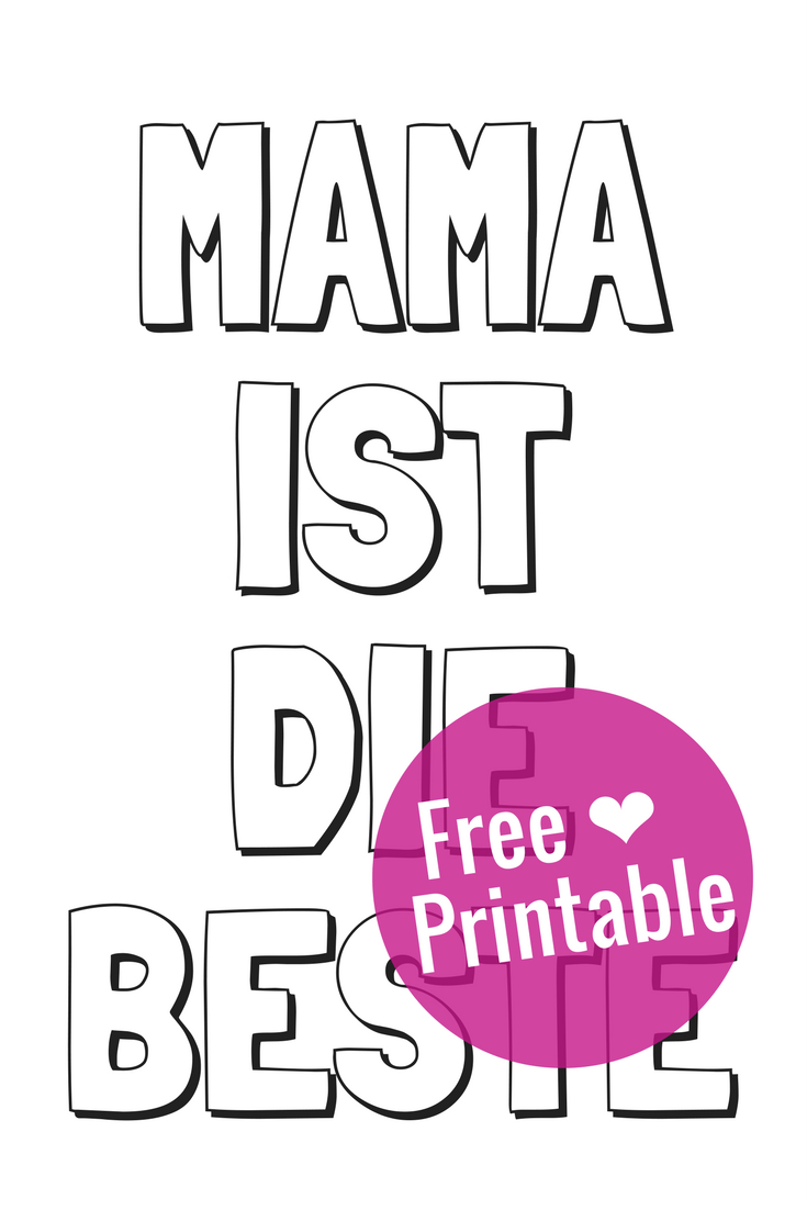Freebie Zum Muttertag - Malvorlage &quot;mama Ist Die Beste&quot; Zum innen Geschenke Zum Ausmalen