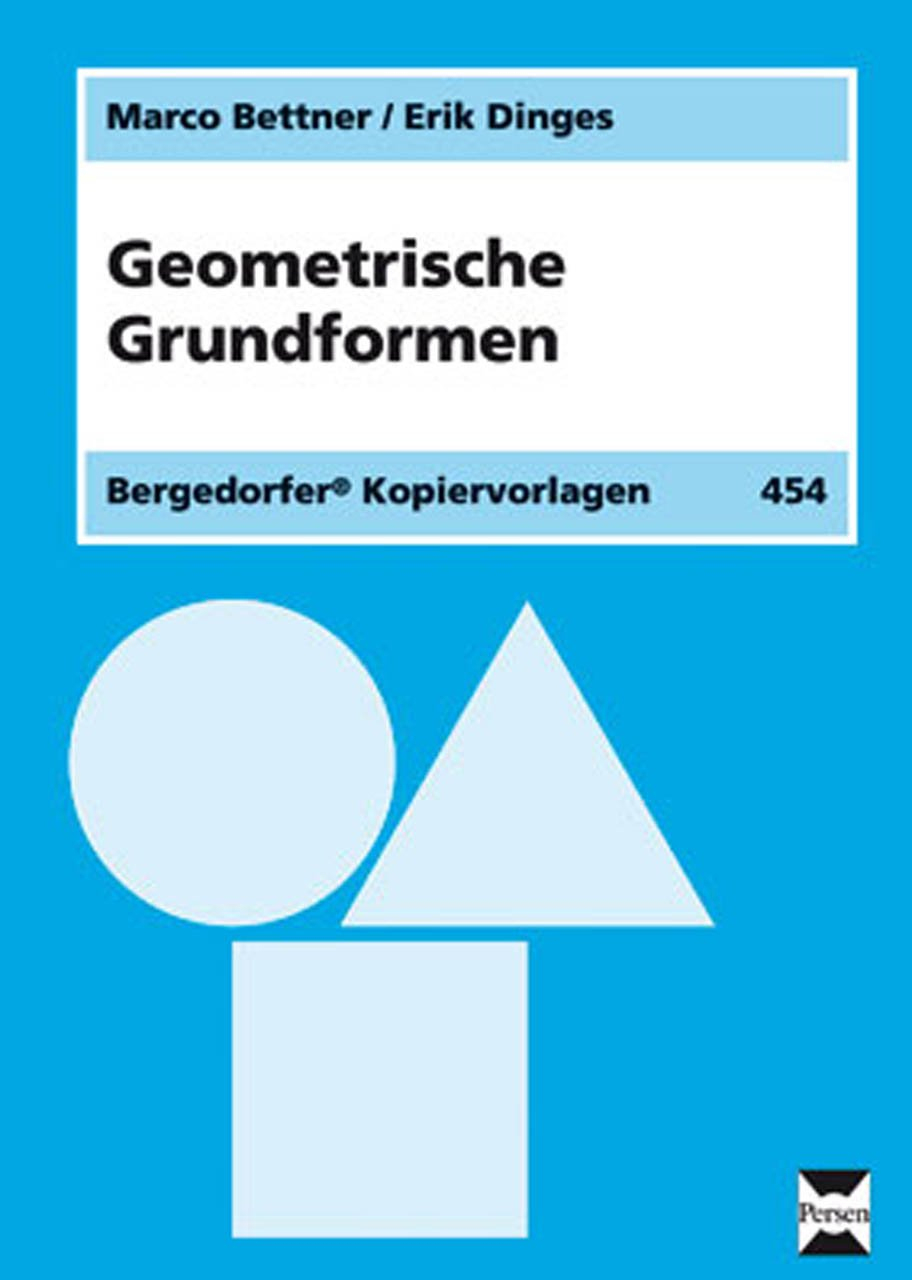 Geometrische Grundformen. Wahrnehmen - Benennen - Legen bestimmt für Geometrische Grundformen