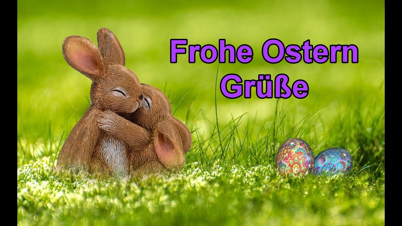 Ich Wünsche Dir Frohe Ostern – Ostergrüße Für Dich – Ostergruß Video Zum  Versenden Über Whatsapp bestimmt für Frohe Ostern Kostenlos