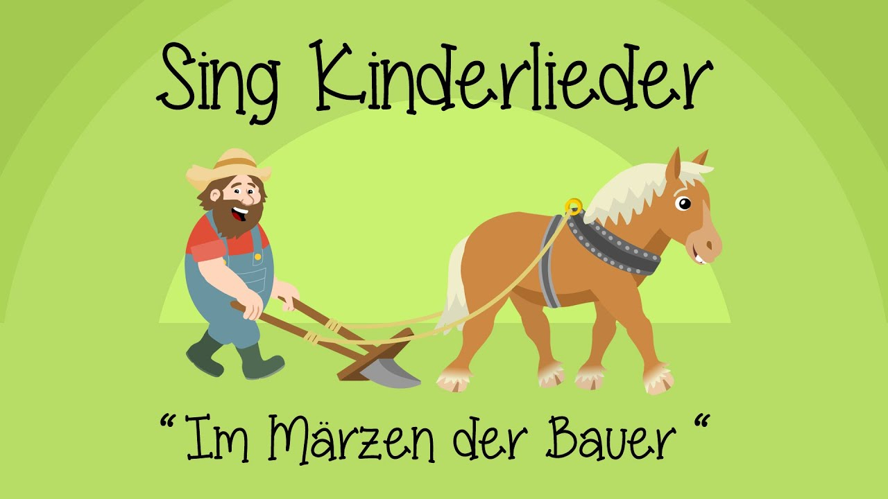 Im Märzen Der Bauer - Kinderlieder Zum Mitsingen | Sing Kinderlieder innen Im Märzen Der Bauer Die Rösslein Einspannt