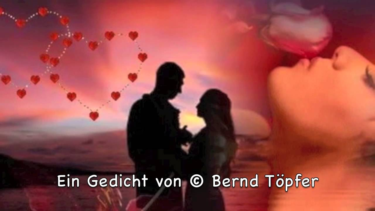 Liebeserklärung - © Bernd Töpfer (Gedicht) -337- in Bilder Liebeserklärung Kostenlos