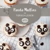 Panda-Muffins | Rezept | Kindergeburtstag Kuchen Ideen mit Lustige Muffins Für Kindergeburtstag