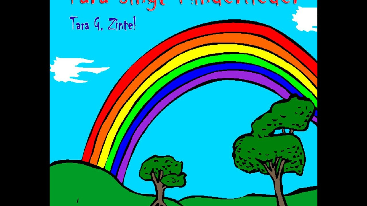 Tara G. Zintel - Ich Schenk Dir Einen Regenbogen (Das Regenbogenlied)  [Kinderlieder] in Ich Schenk Dir Einen Regenbogen