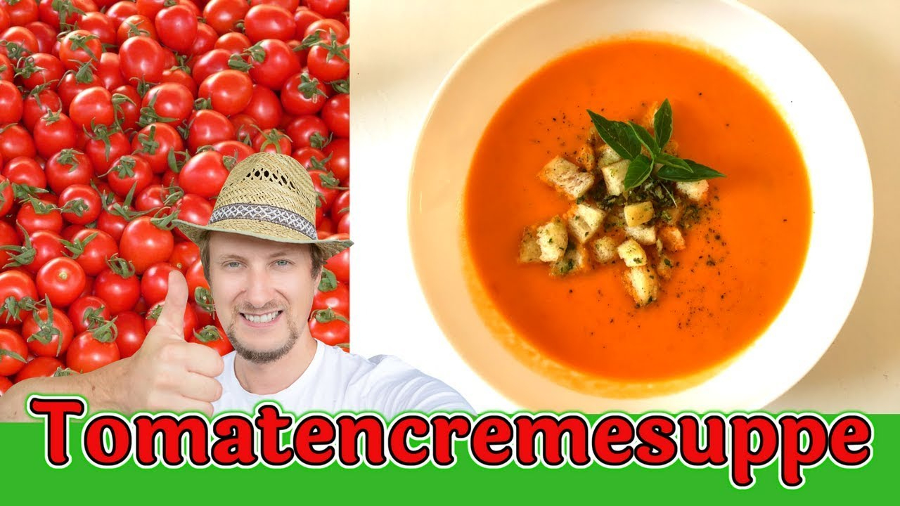 Tomatencremesuppe 🍅 Mit Frischen Tomaten Vom Balkongarten ✅ bestimmt für Einfache Tomatensuppe Mit Frischen Tomaten
