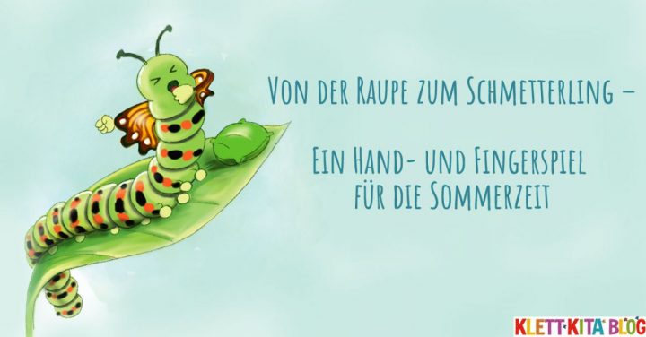 Von Der Raupe Zum Schmetterling – Ein Fingerspiel Für Den Sommer bestimmt für Von Der Raupe Zum Schmetterling Kindergarten