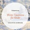 Winter Phantasiereise Für Kinder | Traumreise Kinder mit Entspannungsgeschichten Kindergarten
