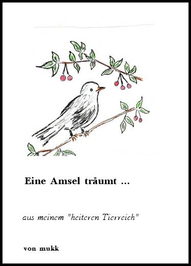 Gedichte: Eine Amsel Träumt  - Aus Meinem &quot;Heiteren für Amsel Ausmalbild