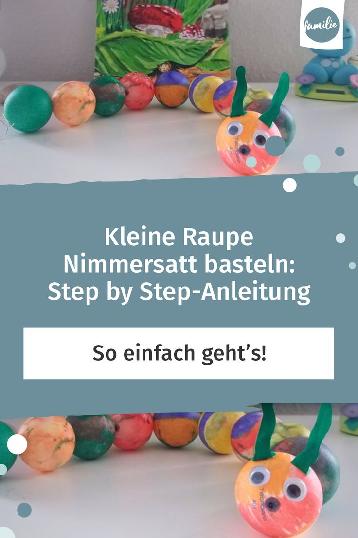 Kleine Raupe Nimmersatt Basteln: Step By Step-Anleitung bei Basteln Raupe Nimmersatt