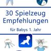 30 Spielzeug-Empfehlungen Für Babys 1. Jahr | Geschenk verwandt mit 1 Jahr Bilderbuch Kinder