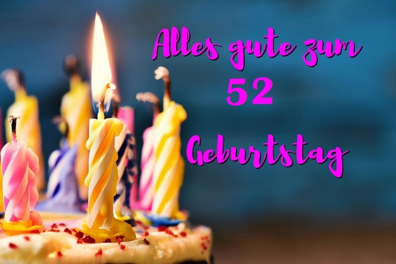 Alles Gute Zum 52 Geburtstag | Bilder Und Sprüche Für mit Bilder Zum 9 Geburtstag