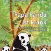 Anne Südbeck: Papa Panda Ist Krank. Ein Bilderbuch Für in Kinder Bilderbuch