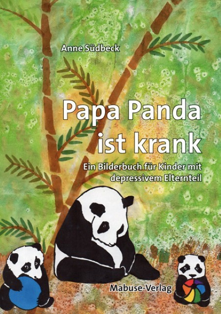 Anne Südbeck: Papa Panda Ist Krank. Ein Bilderbuch Für in Kinder Bilderbuch