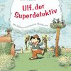 Bild Zu: Ulf Starks Kinderbuch „Ulf, Der Superdetektiv verwandt mit Bild Kinderbuch