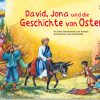 David, Jona Und Die Geschichte Von Ostern - Kaufmann Verlag bestimmt für Bilder Geschichten Für Kinder
