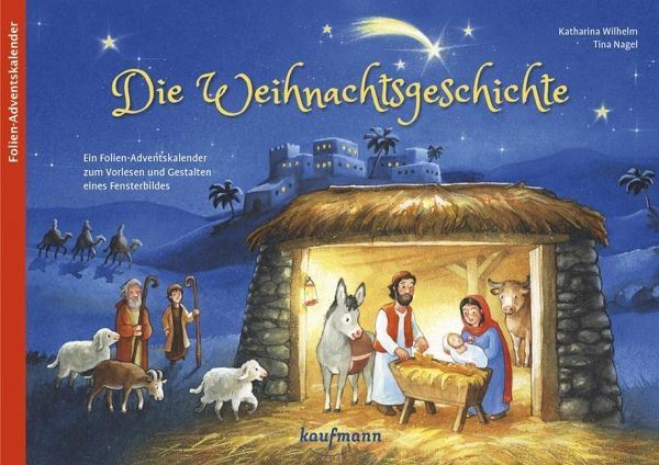 Die Weihnachtsgeschichte Von Katharina Wilhelm - Kalender mit Bilder Geschichten Für Kinder