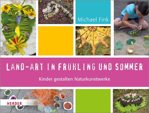 Land-Art In Frühling Und Sommer - Michael Fink verwandt mit Landart Bilder Kinder