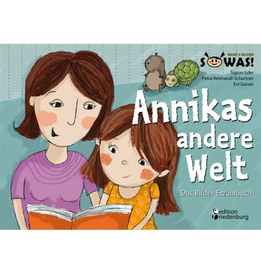 Annikas Andere Welt - Bilderbuch | Edition Riedenburg verwandt mit Kleinwuchs Kinder Bilder