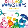 Collage-Workshops Für Kinder | Vivat.de über Kinder Bilder Collage