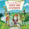 Das Große Buch Der Sagen Und Legenden Für Kinder ganzes Warum Sind Bilderbücher Wichtig Für Kinder