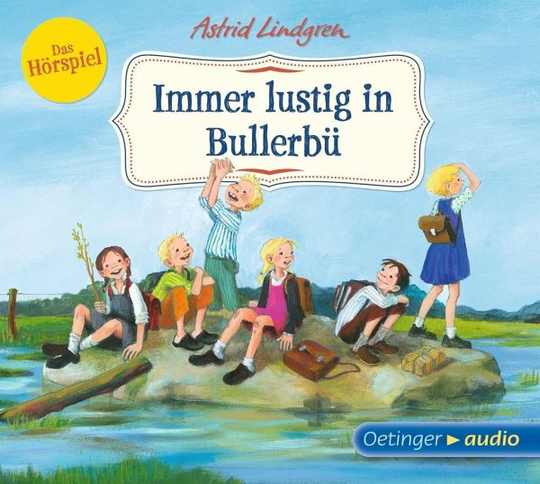 Immer Lustig In Bullerbü / Wir Kinder Aus Bullerbü Bd.3 (1 Audio-Cd in Bilder Kinder Von Bullerbü