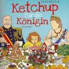 Ketchup Für Die Königin Buch Von Rutu Modan Versandkostenfrei Bestellen verwandt mit Tischmanieren Kinder Bilder