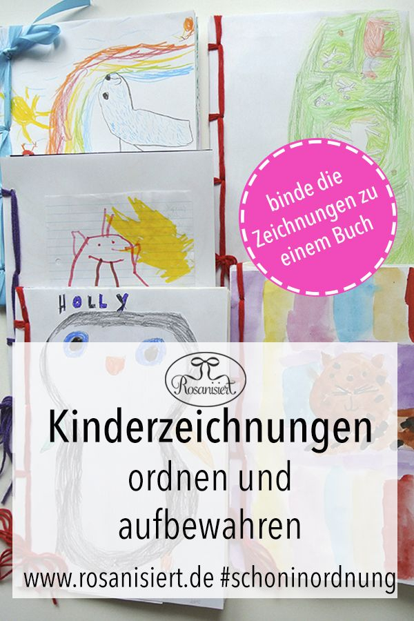 Kinderzeichnungen Aufbewahren - Ideen Für Mehr Ordnung - Rosanisiert in Kinderbilder Zu Büchern Binden