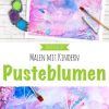 Malen Mit Kindern: Wunderbare Pusteblumen Mit Wasserfarben Malen - Doro für Kinder Bilder Einfach Malen