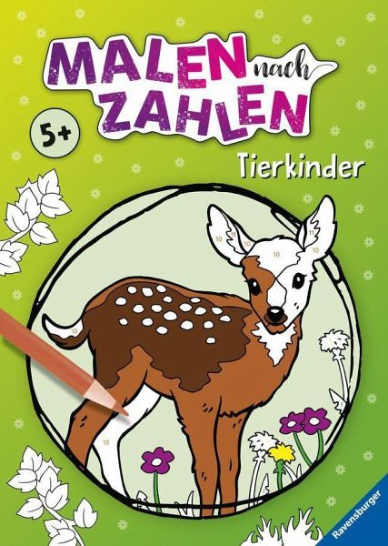 Malen Nach Zahlen Ab 5 Jahren: Tierkinder Portofrei Bei Bücher.de Bestellen über Ab Wann Malen Kinder Bilder Aus