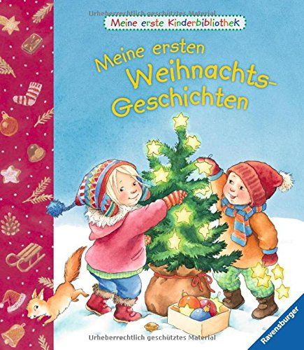 Meine Erste Kinderbibliothek: Meine Ersten Weihnachts-Geschichten Von bei Warum Lieben Kinder Bilderbücher