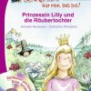 Prinzessin Lilly Und Die Räubertochter - Leserabe Ab 1. Klasse ganzes Bilderbücher Für Kinder Ab 5 Jahren