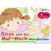 Rosa Und Das Mut-Mach-Monsterchen | Edition Riedenburg in Kleinwuchs Kinder Bilder