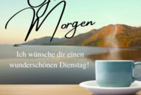 44 Guten Morgen Dienstag Sprüche &amp; Bilder  Dienstag Grüße  2021 verwandt mit Dienstag Morgen Bilder