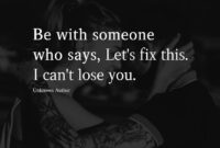 Be With Someone Who Says, Let'S Fix This für Leidenschaft Sehnsucht Nach Dir Zitate