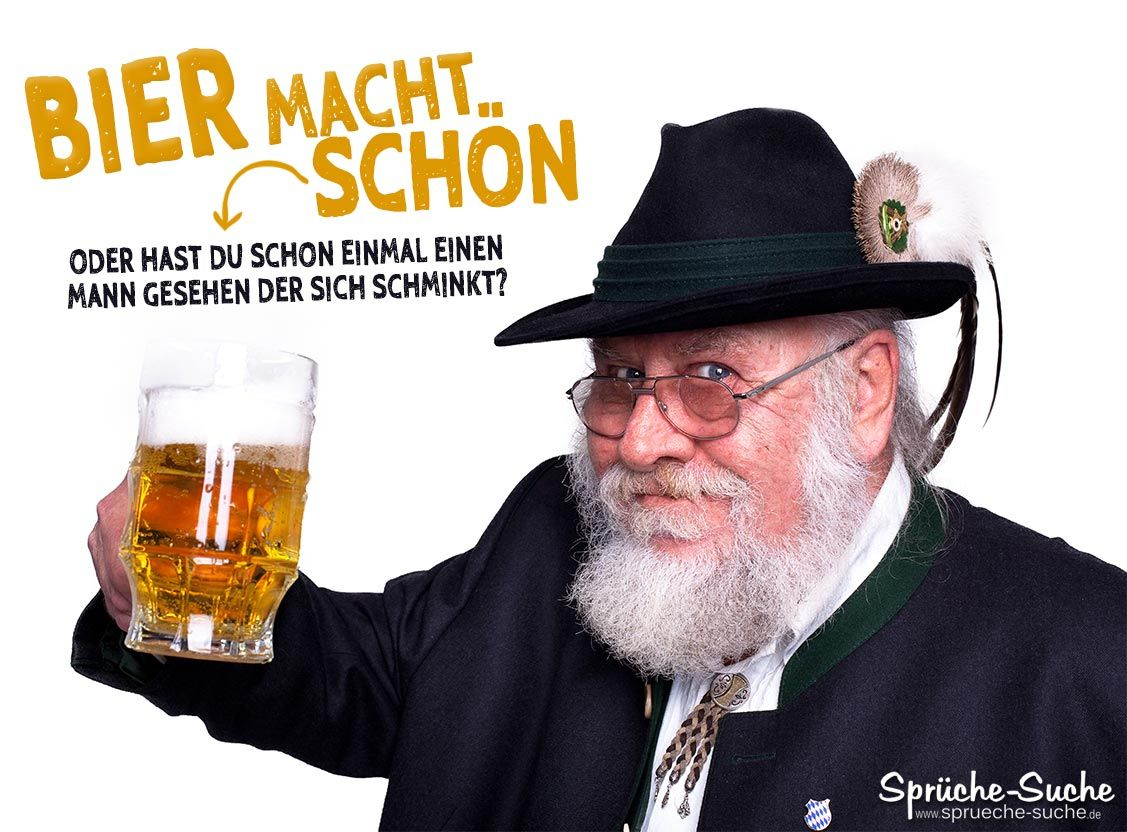 Bier Macht Schön Sprüche - Sprüche-Suche  Bier Lustig, Sprüche Bier, Bier innen Bier Sprüche Witze