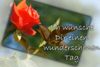 Coolphotos.de - Ich Wünsche Dir Einen Wunderschönen Tag bestimmt für Schöne Tag Bilder