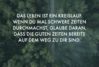 Das Leben Ist Ein Kreislauf. Wenn Du Mal Schwere Zeiten Durchmachst in Schwere Zeit Sprüche