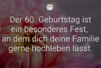 ᐅ Der 60. Geburtstag Ist Ein Besonderes Fest, An Dem Dich Deine Familie verwandt mit Sprüche 60. Geburtstag